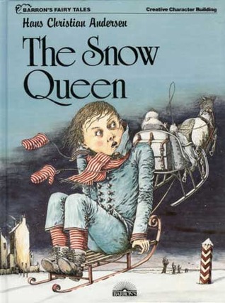 The Snow Queen (Barron's Fairy Tales / Creative Character Building)