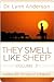 They Smell Like Sheep, Volume 2: Leading with the Heart of a Shepherd