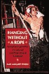 Hanging without a Rope (Hardcover)