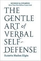 The Gentle Art of Verbal Self-Defense.
