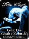 Solstice Seduction (Celtic Fire, #1)