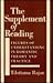 The Supplement of Reading: Figures of Understanding in Romantic Theory and Practice