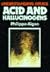Acid and Hallucinogens (Understanding Drugs Series)