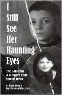 I Still See Her Haunting Eyes: The Holocaust & a Hidden Child Named Aaron (Paperback)