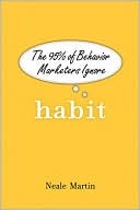 Habit: The 95% of Behavior Marketers Ignore (Hardcover)