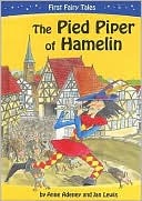 The Pied Piper of Hamelin (First Fairy Tales)
