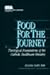 Food for the Journey Theological Foundations of Catholic Heal... by Juliana M. Casey Food for the Journey Theological Foundations of Catholic Heal... by Juliana M. Casey