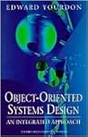 Object-Oriented Systems Design: An Integrated Approach (Yourdon Press Computing Series)
