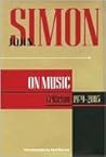 John Simon On Music: Criticism 1979-2005