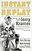 Instant Replay: The Green Bay Diary of Jerry Kramer