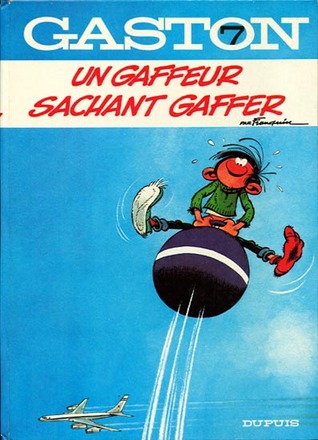 Un Gaffeur Sachant Gaffer (Gaston Classique, #7)