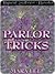 Parlor Tricks