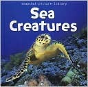 Snapshot Picture Library: Sea Creatures Board Book (Board Book)