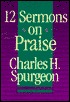 Twelve Sermons on Praise