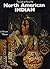 The Life & Art of the North American Indian