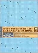 Stuff You Should Have Learned at School