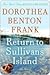 Return to Sullivan's Island by Dorothea Benton Frank