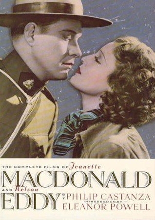 The Complete Films of Jeanette MacDonald and Nelson Eddy (Paperback)