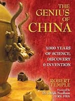 The Genius of China: 3000 Years of Science, Discovery and Invention