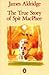 The True Story of Spit Mac Phee by James Aldridge
