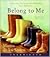 Belong to Me