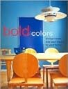 Bold Colors Design Ideas That Add Impact to Your Home