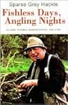 Fishless Days, Angling Nights: Classic Fly-Fishing Stores, Reminiscences, and Lore Fishless Days, Angling Nights: Classic Fly-Fishing Stores, Reminiscences, and Lore