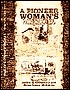 A Pioneer Woman's Memoir (In Their Own Words) A Pioneer Woman's Memoir (In Their Own Words)