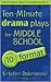 Ten-Minute Drama Plays for Middle School/10+ Format Volume 7