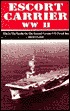 Escort Carrier WW II: War in the Pacific on the Aircraft Carrier USS Petrof Bay (Paperback)