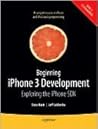 Beginning iPhone 3 Development: Exploring the iPhone SDK Beginning iPhone 3 Development: Exploring the iPhone SDK