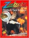 Skunks & Their Relatives (Zoobooks Series)