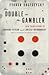 The Double and the Gambler (Everyman's Library)