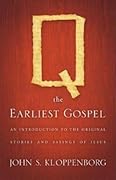 Q, the Earliest Gospel: An Introduction to the Original Stories and Sayings of Jesus