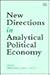 NEW DIRECTIONS IN ANALYTICAL POLITICAL ECONOMY by Amitava Krishna Dutt