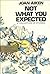 Not What You Expected: A Collection of Short Stories