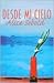 Desde mi cielo (Spanish Edition)