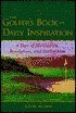The Golfer's Book of Daily Inspiration: A Year of Motivation, Revelation, and Instruction