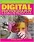 Digital Photography: A Complete Visual Guide