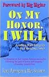 On My Honor, I Will: How One Simple Oath Can Lead You to Success in Business On My Honor, I Will: How One Simple Oath Can Lead You to Success in Business