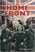 Voices From The Home Front: Personal Experiences of Wartime Britain 1939-45