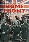 Voices From The Home Front: Personal Experiences of Wartime Britain 1939-45
