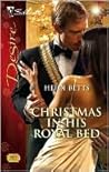 Christmas In His Royal Bed by Heidi Betts