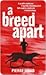 A Breed Apart by Pierre Davis