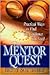 The Mentor Quest: Practical Ways to Find the Guidance You Need