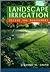 Landscape Irrigation: Design and Management