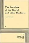 The Creation of the World and Other Business. The Creation of the World and Other Business.