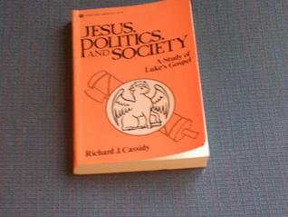 Jesus, Politics and Society: A Study of Luke's Gospel