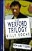 The Wexford Trilogy