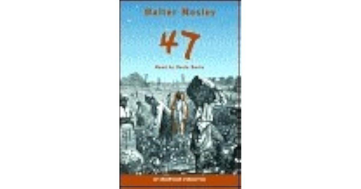 47 by Walter Mosley